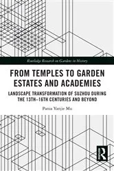 Book cover of From Temples to Garden Estates and Academies by Pania Yanjie Mu