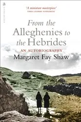 Book cover of From the Alleghenies to the Hebrides by Margaret Fay Shaw