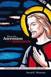 Book cover of From the Ascension to the Kingdom by David C. Westcott