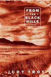 Book cover of From the Black Hills by Judy Troy