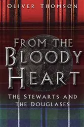 Book cover of From the Bloody Heart by Oliver Thomson