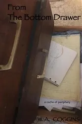 Book cover of From the Bottom Drawer by William Coggins