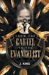 Book cover of From The Cartel to the Evangelist by Unknown