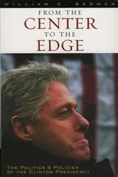 Book cover of From the Center to the Edge by William C. Berman