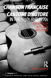 Book cover of From the chanson française to the canzone d'autore in the 1960s and 1970s by Rachel Haworth