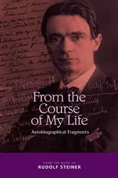 Book cover of From the Course of My Life by Rudolf Steiner