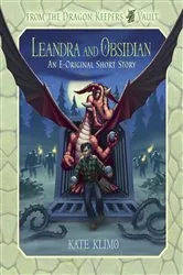 Book cover of From the Dragon Keepers' Vault: Leandra and Obsidian by Kate Klimo