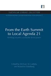 Book cover of From the Earth Summit to Local Agenda 21 by William M. Lafferty