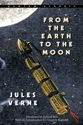 Book cover of From the Earth to the Moon by Jules Verne