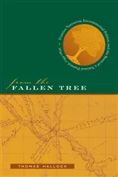 Book cover of From the Fallen Tree by Thomas Hallock