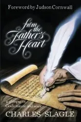 Book cover of From the Father's Heart by Charles Slagle
