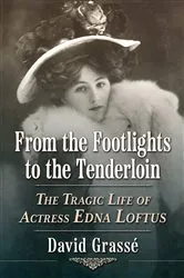 Book cover of From the Footlights to the Tenderloin by David Grassé