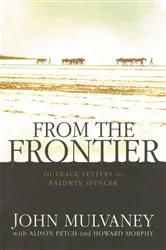 Book cover of From the Frontier by John Mulvaney