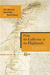 Book cover of From the Galleons to the Highlands by Alex Borucki