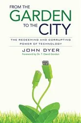 Book cover of From the Garden to the City by John Dyer