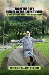 Book cover of From the Grey Tunnel to the Green Tunnel by Rob Weisberg