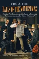 Book cover of From the Halls of the Montezumas by Alan D. Gaff