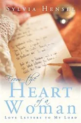 Book cover of From the Heart of a Woman by Sylvia Hensel