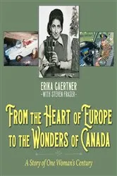 Book cover of From the Heart of Europe to the Wonders of Canada (2nd ed.) by Erika Gaertner