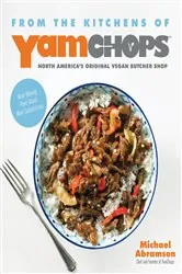 Book cover of From the Kitchens of YamChops North America's Original Vegan Butcher Shop by N/A