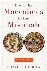 Book cover of From the Maccabees to the Mishnah, Third Edition (3rd ed.) by Shaye Cohen