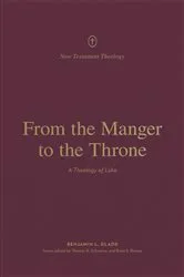 Book cover of From the Manger to the Throne by Benjamin L. Gladd