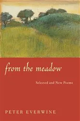 Book cover of From the Meadow by Peter Everwine