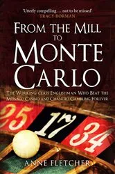 Book cover of From the Mill to Monte Carlo by Anne Fletcher