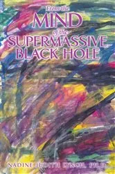 Book cover of From the Mind of the Supermassive Black Hole by Nadine Judith Lynch