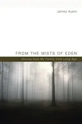 Book cover of From the Mists of Eden by James Ayers