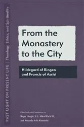 Book cover of From the Monastery to the City by Roger Haight