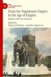 Book cover of From the Napoleonic Empire to the Age of Empire by Thomas Dodman