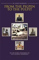 Book cover of From the Pigpen to the Pulpit by Dr. Joseph Morrison