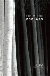 Book cover of From the Poplars by Cecily Nicholson
