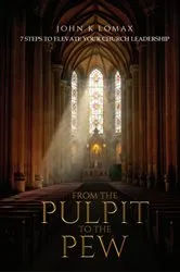 Book cover of From The Pulpit To The Pew by John K. Lomax