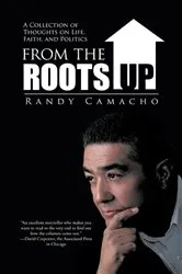 Book cover of From the Roots Up by Randy Camacho