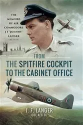 Book cover of From the Spitfire Cockpit to the Cabinet Office by Unknown