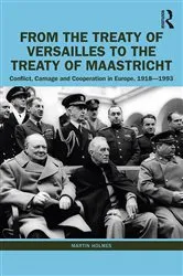 Book cover of From the Treaty of Versailles to the Treaty of Maastricht by Martin Holmes