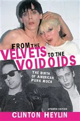 Book cover of From the Velvets to the Voidoids by Clinton Heylin