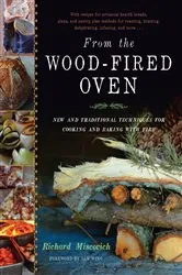 Book cover of From the Wood-Fired Oven by Richard Miscovich