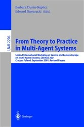 Book cover of From Theory to Practice in Multi-Agent Systems by Barbara Dunin-Keplicz