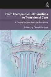 Book cover of From Therapeutic Relationships to Transitional Care by Cheryl Forchuk