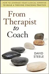 Book cover of From Therapist to Coach by David Steele