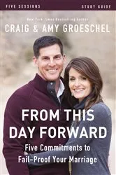 Book cover of From This Day Forward Bible Study Guide by Craig Groeschel