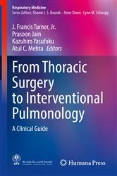 Book cover of From Thoracic Surgery to Interventional Pulmonology by Turner, Jr., J. Francis
