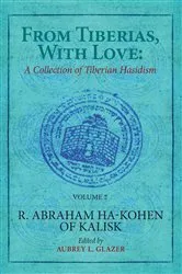 Book cover of From Tiberias, with Love: A Collection of Tiberian Hasidism. Volume 2 by Aubrey L. Glazer