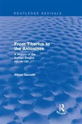 Book cover of From Tiberius to the Antonines (Routledge Revivals) by Albino Garzetti