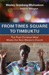 Book cover of From Times Square to Timbuktu by Wesley Granberg-Michaelson