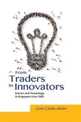 Book cover of From Traders to Innovators by Goh Chor Boon