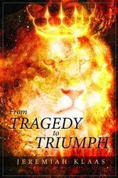 Book cover of From Tragedy to Triumph by Jeremiah Klaas